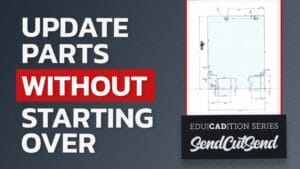 SendCutSend Education video series: How to Repair Broken References in CAD Assemblies