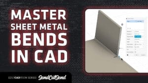 SendCutSend Education Video Series: How to Configure and Prepare Bends in CAD